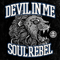 Soul Rebel - Devil In Me