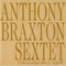 Anthony Braxton Sextet - (Victoriaville) 2005 - Dahlgren, Chris (Chris Dahlgren)