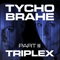 Triplex, Part III - Tycho Brahe (AUS)