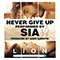 Never Give Up (Single) - Sia (Sia Kate Isobelle Furler / Siæ)