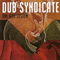 One Way System (Remastered) - Dub Syndicate (The Dub Syndicate)