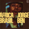 Africa Brasil - Jorge Ben Jor (Jorge Duilio Lima Menezes)