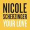 Your Love (CDR UK) - Nicole Scherzinger (Scherzinger, Nicole / Pussycat Dolls)