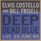 Deep Dead Blue (Meltdown - June 25, 1995) - Elvis Costello (Declan Patrick MacManus / Declan Patrick Aloysius McManus, Elvis Costello & The Imposters)