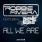 All We Are (Feat.) - Robbie Rivera (Rivera, Robbie)