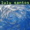 Anticiclone Tropical - Lulu Santos (Santos, Lulu)