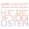 Here If You Listen - David Crosby (Crosby, David Van Cortlandt)