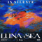 In Silence (Single) - Luna Sea