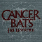 Hail Destroyer - Cancer Bats (Bat Sabbath)