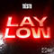 Lay Low - Tiësto (DJ Tiesto  / DJ Tiësto / Tijs Michiel Verwest)