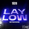 Lay Low (Nick Strand x Mio Remix) - Tiësto (DJ Tiesto  / DJ Tiësto / Tijs Michiel Verwest)