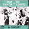 Chet Baker & Lee Konitz In Concert - Lee Konitz Quartet (Konitz, Lee)
