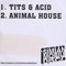 Tits & Acid / Animal House (Single) - Simian Mobile Disco (James Ellis Ford, James Anthony Shaw)