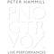 Pno, Gtr, Vox - Live Performances (CD 1: What If I Forgot My Guitar?) - Peter Hammill (Hammill, Peter / Peter Joseph Andrew Hammill)