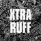 Xtra Ruff - Born Ruffians