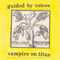 Vampire On Titus - Guided By Voices (GBV / Robert Pollard / The Cum Engines / King's Ransom)