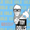 Idle Gossip (Reissue) - Toy Dolls (The Toy Dolls)
