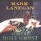 Whiskey For The Holy Ghost - Mark Lanegan Band (Lanegan, Mark)