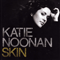 Skin - Katie Noonan (Noonan, Katie Anne / Katie Noonan's Vanguard)