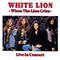 When The Lion Cries: Live In Concert (CD 1) - White Lion