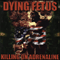 Killing On Adrenaline (Remasters 2011) - Dying Fetus