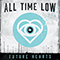 Future Hearts B-Sides (EP) - All Time Low