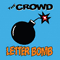 Letter Bomb - Crowd (The Crowd)