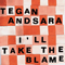 I'll Take The Blame (EP) - Tegan and Sara (Sara Quin, Tegan Quin)
