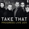 Progress Live 2011 (CD 2) - Take That