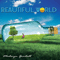 Beautiful World - Medwyn Goodall (Goodall, Medwyn / Med Goodall / Midori)