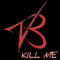 Kill Me (Single)