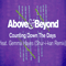 Counting Down the Days (Shur-i-kan Remix) [Single] (feat.) - Above and Beyond (Above & Beyond, Oceanlab, Anthony Patrick James McGuinness, Jonathan David Grant & Paavo Olavi Siljamaki (Paavo Olavi Siljamäki))