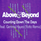 Counting Down the Days (Yotto Remix) [Single] (feat.) - Above and Beyond (Above & Beyond, Oceanlab, Anthony Patrick James McGuinness, Jonathan David Grant & Paavo Olavi Siljamaki (Paavo Olavi Siljamäki))
