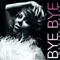 Bye Bye (Remixes - Single) (Split) - Mariah Carey (Carey, Mariah Angela)