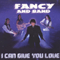 I Can Give You Love (Single) - Fancy (Manfred Alois Segieth)