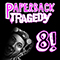 8! - Paperback Tragedy