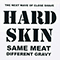 Same Meat Different Gravy - Hard Skin