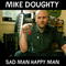 Sad Man Happy Man - Mike Doughty (Doughty, Mike / Michael Doughty / M. Doughty / ex-''Soul Coughing'')