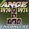 Ange en Concert, 1970-71 - Ange