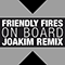 On Board (Remix Single) - Friendly Fires