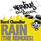 Rain (The Remixes) - Kerri Chandler (Chandler, Kerri/ Kerri 'Kaoz' Chandler)