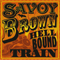 Hell Bound Train - Savoy Brown
