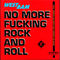 No More Fucking Rock And Roll (Single)