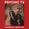 Kondole / Dead Cat (CD 1) - Psychic TV (Genesis P-Orridge / Genesis P. Orridge)