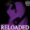 Reloaded (Exclusives & Unreleased) - Lady GaGa (Stefani Joanne Angelina Germanotta, Stefani Germanotta Band)