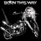 Born This Way - Lady GaGa (Stefani Joanne Angelina Germanotta, Stefani Germanotta Band)