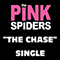 The Chase - Pink Spiders (The Pink Spiders)