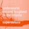 Second Toughest in the Infants (Super Deluxe Edition CD 2: Extra Tracks + Mixes/Remixes) - Underworld (GBR)