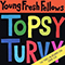 The Fabulous Sounds of the Pacific Northwest/Topsy Turvy - Young Fresh Fellows (The Young Fresh Fellows)