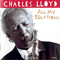 All My Relations - Charles Lloyd & His Quartet (Lloyd, Charles / Charles Lloyd Quartet)